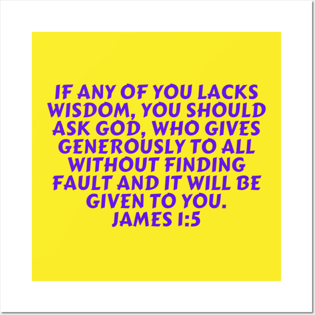 Bible Verse James 1:5 Wall Art by Prayingwarrior